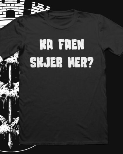Ka faen skjer her? T-shirt